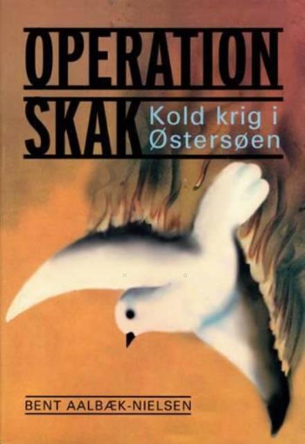 Cover for Bent Aalbæk-Nielsen · Operation Skak (Sewn Spine Book) [1er édition] (2002)