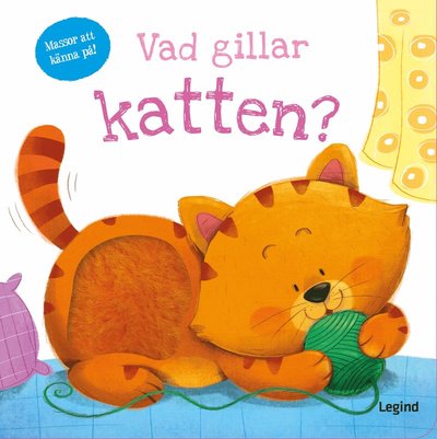 Cover for Vad gillar katten (läs och känn) (Book) (2023)