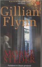 Cover for Gillian Flynn · Mørke steder (Bog) [2. udgave] [Pocket] (2010)