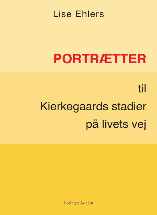 Cover for Lise Ehlers · Portrætter til Kierkegaards stadier på livets vej (Paperback Book) [1st edition] (2010)