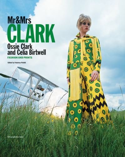 Cover for Mr &amp; Mrs Clark: Ossie Clark and Celia Birtwell. Fashion and print 1965-1974 (Hardcover Book) (2023)