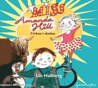 Miss Amanda Hill: Cirkus i skolan - Lin Hallberg - Livre audio - Rabén & Sjögren - 9789129693768 - 3 avril 2014