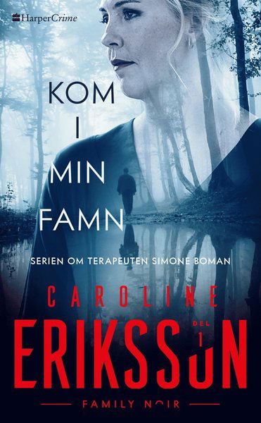 Simone Boman: Kom i min famn - Caroline Eriksson - Bøger - Harper Collins Nordic - 9789150961768 - 10. september 2020