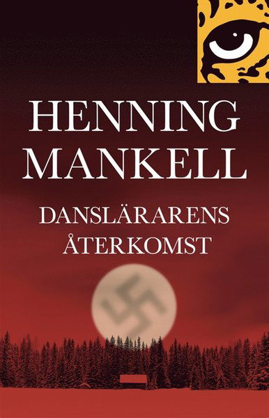 Danslärarens återkomst - Henning Mankell - Bøker - E-Leopard - 9789173434768 - 1. april 2013