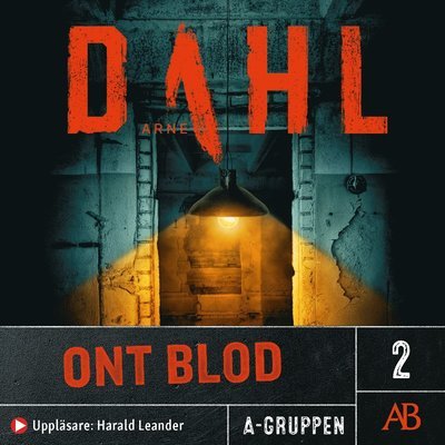 Cover for Arne Dahl · A-gruppen: Ont blod (Hörbok (MP3)) (2014)