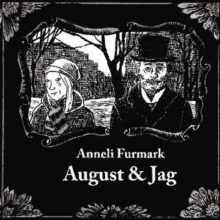 Cover for Anneli Furmark · Svarta serien: August &amp; jag (Bok) (2013)
