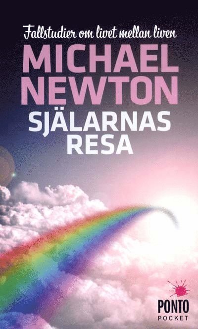Cover for Michael Newton · Själarnas resa - Fallstudier om livet mellan liven (Paperback Bog) (2011)