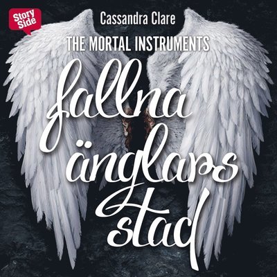 Cover for Cassandra Clare · The Mortal Instruments: Fallna änglars stad (Hörbuch (MP3)) (2016)