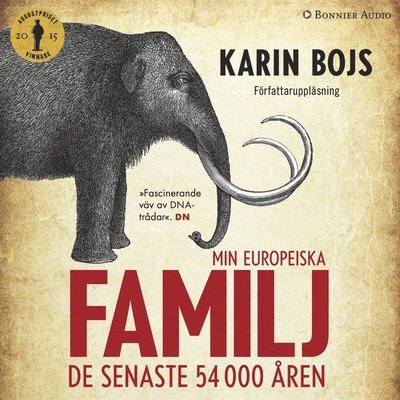 Cover for Karin Bojs · Min europeiska familj : de senaste 54 000 åren (Hörbuch (MP3)) (2017)