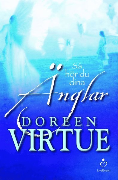 Så hör du dina änglar - Doreen Virtue - Bøger - Massolit - 9789187505768 - 29. april 2016