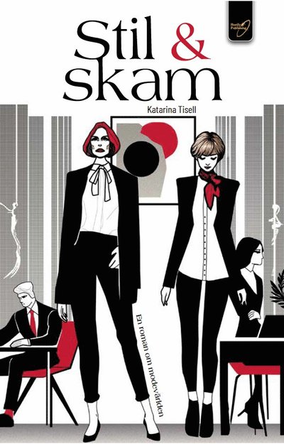 Cover for Katarina Tisell · Stil och skam : en roman om modevärlden (Paperback Book)