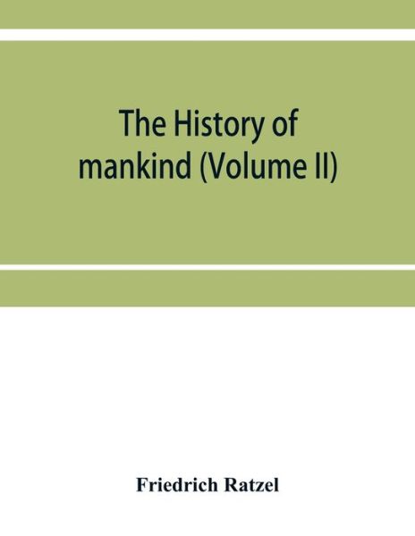 Cover for Friedrich Ratzel · The history of mankind (Volume II) (Paperback Book) (2019)