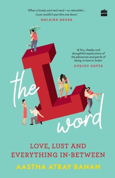 Cover for Aastha Atray Banan · The L-word: Love, Lust and Everything In-Between (Taschenbuch) (2021)