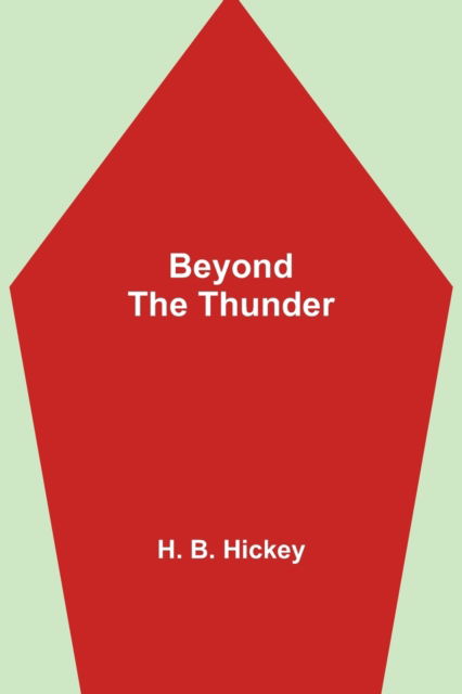 Cover for H B Hickey · Beyond The Thunder (Paperback Book) (2021)