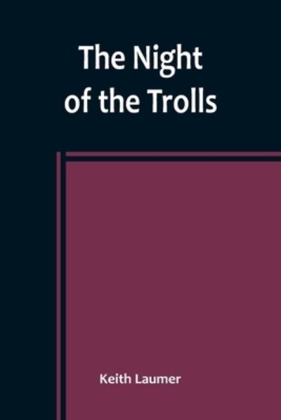 Cover for Keith Laumer · The Night of the Trolls (Pocketbok) (2023)