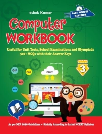 Cover for Ashok Kumar · Computer Workbook Class 3 (Paperback Bog) (2020)