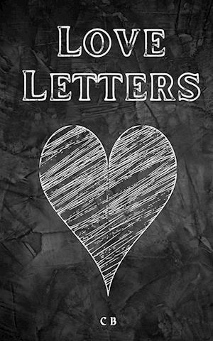 Love Letters - C B - Books - Libresco Feeds Private Limited - 9789358734768 - July 1, 2023