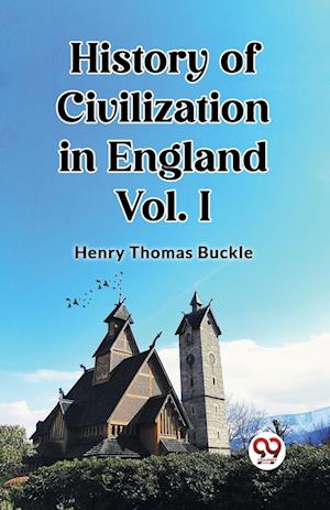 Cover for Henry Thomas Buckle · History of Civilization in England Vol. I (Edition2023) (Paperback Bog) (2024)