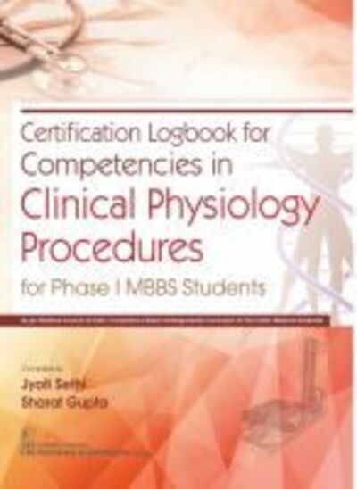 Cover for Jyoti Sethi · Certification Logbook for Competencies in Clinical Physiology Procedures: For Phase I MBBS Students (Paperback Bog) (2020)