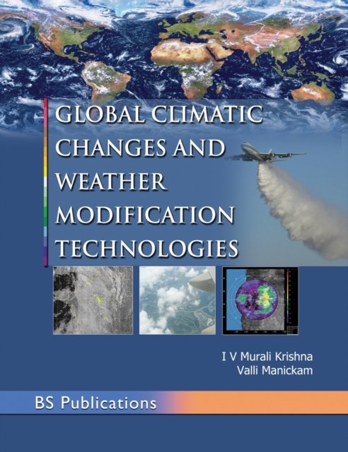 Cover for I V Murali Krishna · Global Climatic Changes &amp; Weather Modification Technologies (Gebundenes Buch) [St edition] (2018)
