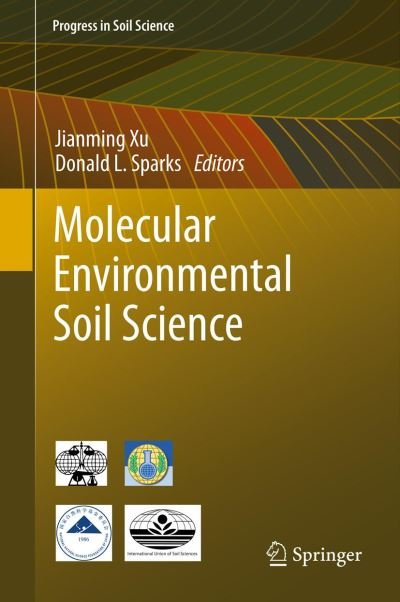 Jian-ming Xu · Molecular Environmental Soil Science - Progress in Soil Science (Hardcover Book) [2013 edition] (2012)