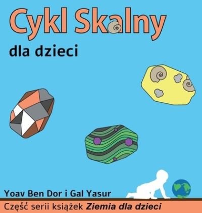 Cover for Yoav Ben Dor · Cykl skalny dla dzieci (Hardcover Book) (2021)