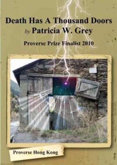 Death Has a Thousand Doors - Patricia Grey - Books - PROVERSE HONG KONG - 9789888228768 - February 27, 2017