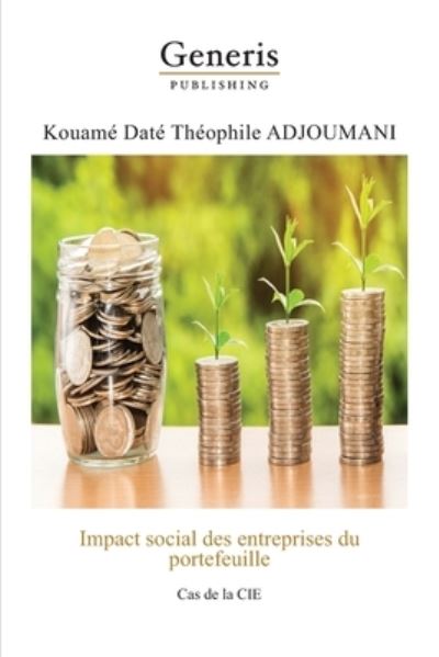 Cover for Kouamé Daté Théophile Adjoumani · Impact social des entreprises du portefeuille (Paperback Book) (2020)