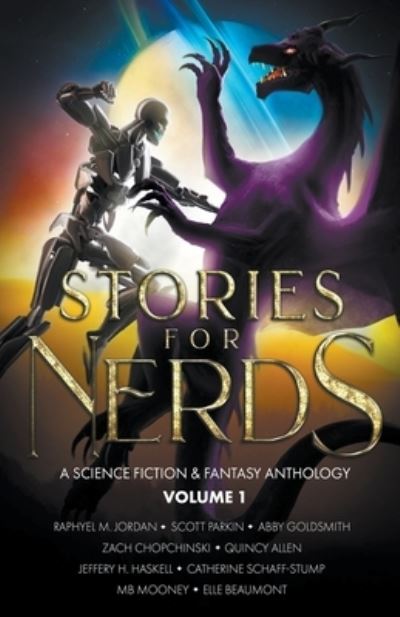 Cover for Raphyel M Jordan · Stories For Nerds: A Science Fiction &amp; Fantasy Anthology (Paperback Book) (2021)