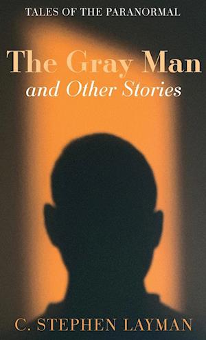 Cover for C. Stephen Layman · Gray Man and Other Stories (Book) (2023)