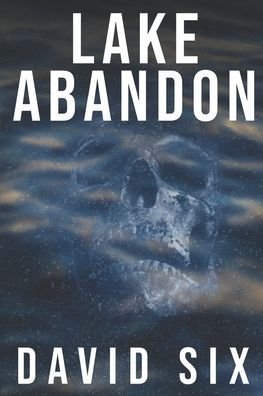Cover for David Six · Lake Abandon (Paperback Bog) (2022)