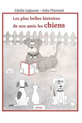 Cover for Ines Flament · Les plus belles histoires de nos amis les chiens (Paperback Bog) (2021)