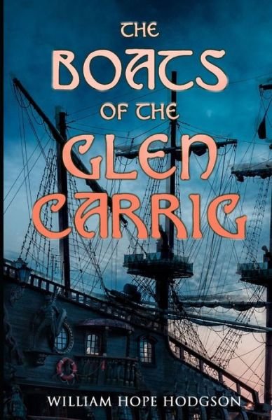 Cover for William Hope Hodgson · Boats of the Glen Carrig: (Pocketbok) [Illustrated edition] (2021)