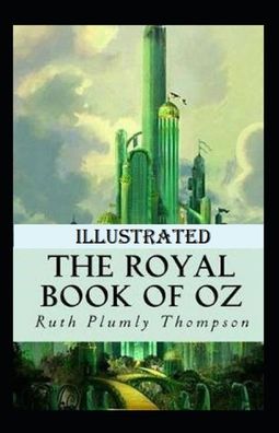 Cover for Ruth Plumly Thompson · The Royal book of Oz Illustrated (Paperback Book) (2020)