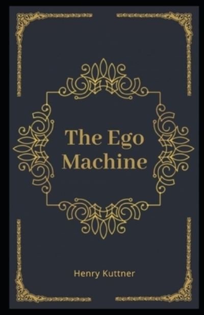 Cover for Henry Kuttner · The Ego Machine Illustrated (Paperback Book) (2020)