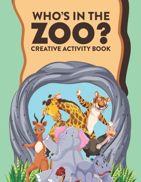 Cover for Rulu Kang · Who's In The Zoo? Creative Activity Book (Pocketbok) (2020)