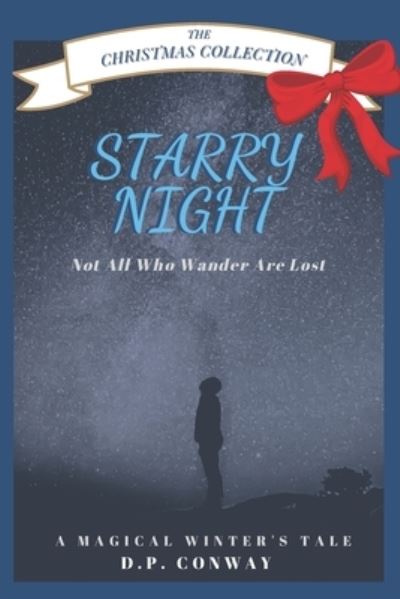 Cover for D P Conway · Starry Night: A Magical Winter's Tale: Not All Who Wander are Lost - Short Story (Pocketbok) (2020)