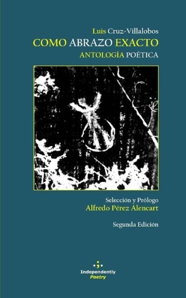 Cover for Luis Cruz-Villalobos · Como Abrazo Exacto (Paperback Book) (2020)