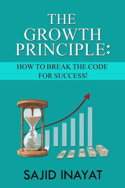 Cover for Sajid Inayat · The Growth Principle (Paperback Book) (2020)