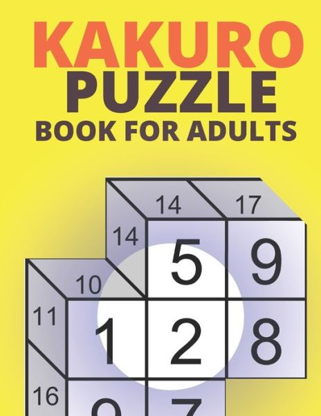 Cover for Backdoor Publishing · Kakuro Puzzle Book For Adults (Paperback Book) (2020)