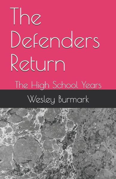 Cover for Wesley H Burmark · The Defenders Return (Paperback Book) (2020)
