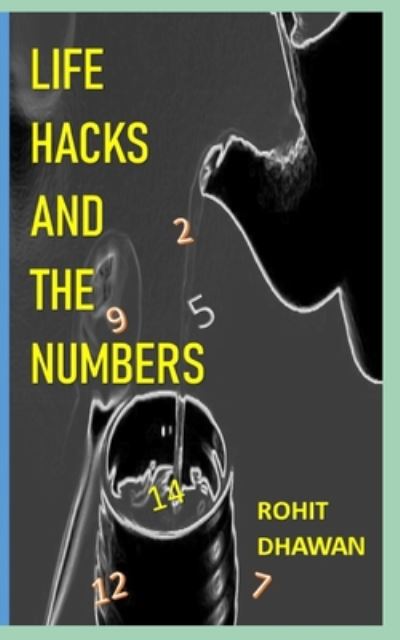 Cover for Rohit Dhawan · Life Hacks and the Numbers (Paperback Book) (2020)