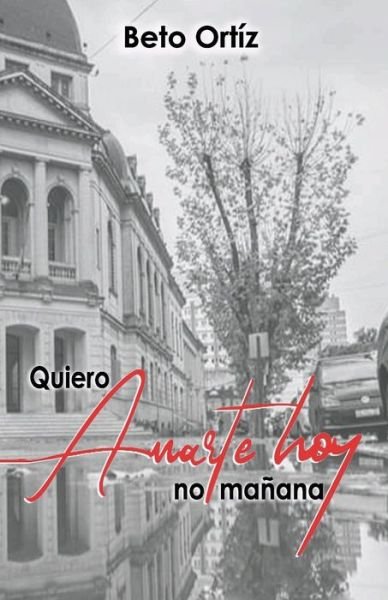 Cover for Beto Ortiz · Quiero amarte hoy, no manana (Paperback Book) (2020)