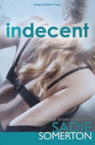 Cover for Sadie Somerton · Indecent (Paperback Book) (2020)
