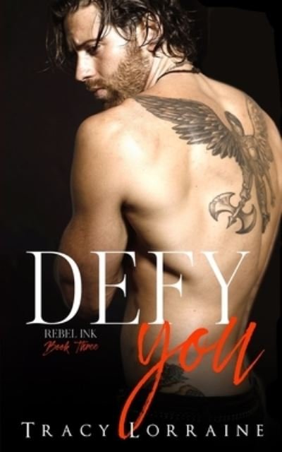 Cover for Tracy Lorraine · Defy You: A Brother's Best Friend / Age Gap Romance - Rebel Ink (Paperback Book) (2020)