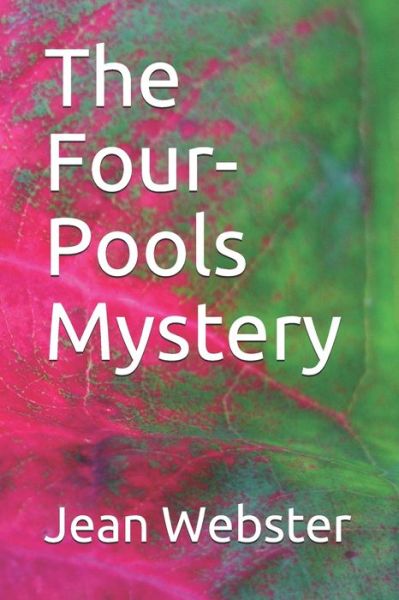 Cover for Jean Webster · The Four-Pools Mystery (Paperback Bog) (2020)