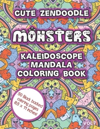 Cover for Puzzle Juice · Cute Zendoodle Monsters Kaleidoscope Mandala Coloring Book Vol7 (Paperback Book) (2020)