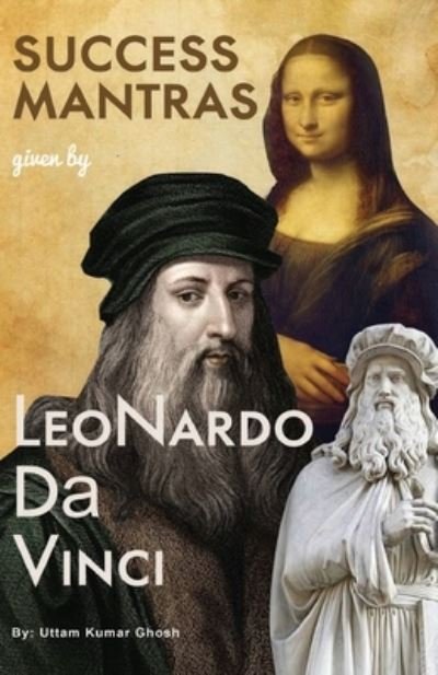 Cover for Ghosh Uttam Ghosh · Success Mantras: by Leonardo da Vinci (Paperback Book) (2021)