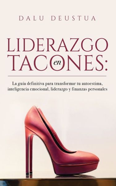 Cover for Dalu Deustua · Liderazgo en Tacones (Paperback Book) (2021)