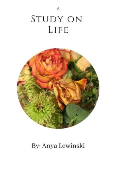Cover for Anya Lewinski · A Study on Life (Paperback Book) (2021)